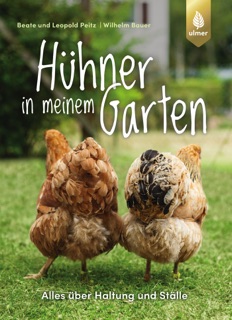 Hühner in meinem Garten by Beate und Leopold Peitz & Wilhelm Bauer