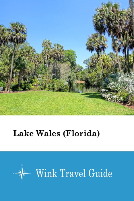 Lake Wales (Florida) - Wink Travel Guide