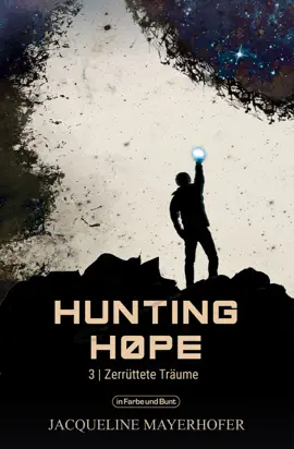 Read: Hunting Hope - Teil Book 3: Zerrüttete Träume