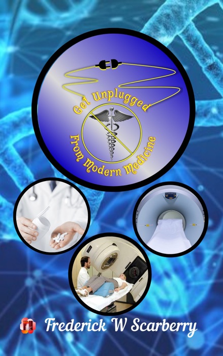 Get Unplugged From Modern Medicine