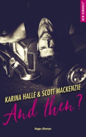 And then ? - Karina Halle & Scott Mackenzie