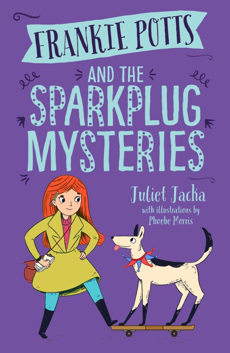 Frankie Potts and the Sparkplug Mysteries