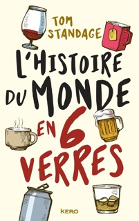 L'histoire du monde en six verres by Tom Standage