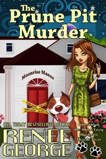 The Prune Pit Murder by Renee George
