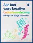 Underviservejledningen Alle kan være kreative til børn på de tidlige klassetrin