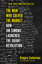 The Man Who Solved the Market - Gregory Zuckerman Cover Art