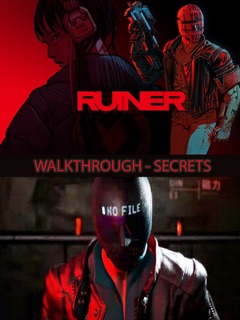 Ruiner Game Guide and Walkthrough by Tony Lam