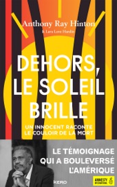 Dehors, le soleil brille - Anthony Ray Hinton