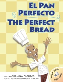 El Pan Perfecto · The Perfect Bread - Adriana Pacheco