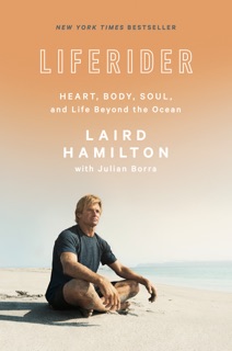 Liferider by Laird Hamilton & Julian Borra