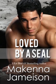 Loved by a Seal - Makenna Jameison