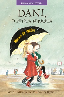 DANI, O FETITA FERICITA by Rose Lagercrantz & Eva Eriksson