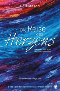 Die Reise des Herzens by Phil Mason