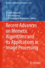 Recent Advances on Memetic Algorithms and its Applications in Image Processing - D. Jude Hemanth, B. Vinoth Kumar & G. R. Karpagam Manavalan