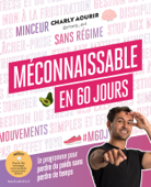 Méconnaissable en 60 jours - Charly Aourir