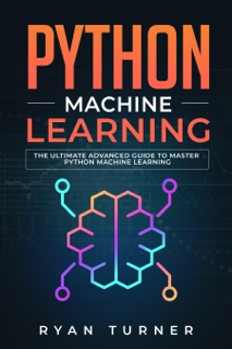 Python Machine Learning by Ryan Turner