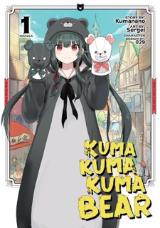 Kuma Kuma Kuma Bear (Manga) Vol. 1 by Kumanano & Sergei