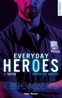 Everyday heroes - Tome 01 by K. Bromberg