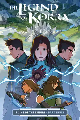 Read: The Legend of Korra: Ruins of the Empire Book Part Three