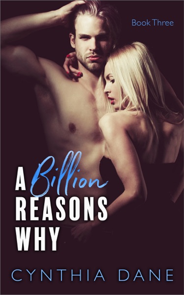 A Billion Reasons Why - Book Three