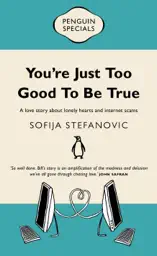 You're Just Too Good to Be True