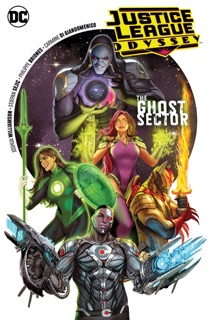 Justice League Odyssey Vol. 1: The Ghost Sector by Joshua Williamson, Stjepan Sejic, Phil Briones & Carmine Di Giandomenico