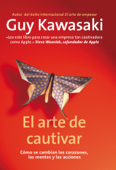 El arte de cautivar - Guy Kawasaki