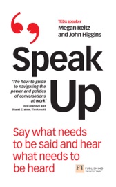 Speak Up - Megan Reitz & John Higgins