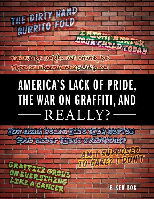 America's Lack of Pride, The War on Graffiti, and Really?