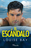 El escándalo - Louise Bay