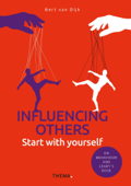 Influencing others? Start with yourself - Bert Van Dijk