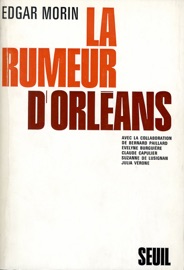 La Rumeur d'Orléans - Edgar Morin, Bernard Paillard, Evelyne Burguière, Julia Vérone & Suzanne de Lusignan
