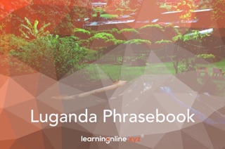 Luganda Light Phrasebook by Learningonlinexyz Inc