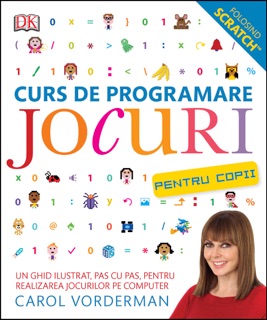 Curs de programare jocuri pentru copii by Carol Vorderman