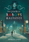 Pequeños robots malvados - Damien Love