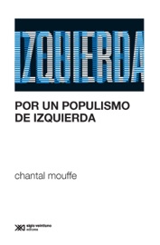 Por un populismo de izquierda Chantal Mouffe