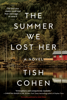 Tish Cohen - The Summer We Lost Her artwork