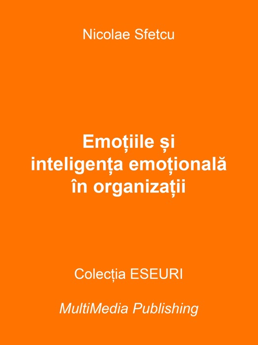 Emoțiile și inteligența emoțională în organizații