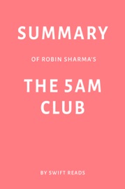 SUMMARY: THE 5 AM CLUB BY ROBIN SHARMA - REVIEW AND ANALYSES