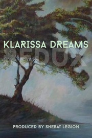 Klarissa Dreams Redux: An Illuminated Anthology - Shebat Legion, Dianne Tchir, Alan Torok, Marko Katic, James McCuaig, Joel Eisenberg, Nettie Eisenberg, Jocelyn Williams, Michael H. Hanson, Daniel Arthur Smith, Rivka Jacobs, Andrew Robertson, Randy Michaud, Michael S. Walker, Carmilla Voiez, Deanne Charlton, Lorinda Taylor, ZZ Claybourne, P.K. Tyler, Phoebe Tsang, Rebecca Poole, Scott Carruba, Ken Tizzard, Milton Davies, Marilynn Carter, Peter Bergerson, Dr. Kent David Tisher, Jef Rouner, Erika M Szabo, Brent Meske, Beverly Alexander Vye, Skye Knizley, Debbie Starrett, Ann Stolinsky, Nellie Smith, Brian Finley, Nely Cab, Joe DeRouen, Jessica West, Beth Patterson, Robert Allen Lupton, Paul DeThroe, Julie Dundas, Gregg Chamberlain, D. S. Foster, Mike Casto, Latika Karani, Faith Marlow, Baer Charlton, Elizabeth S. Wolf, Duncan Swallow, Charles Barouch, Joe Bonadonna, Justin Sandler, Rue Volley, Andrew K. Tempest, Margaret R. Blake, Teresa Carawan, Anita Reeder Hardister, Theresa Nyenhuis, Lissette E. Manning, Janice Bell, John H. Howard, Mary McGillis, Gwyndyn Alexander & Samuel Peralta