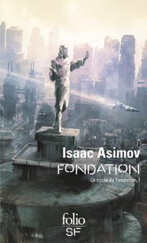 Le Cycle de Fondation, I - Fondation - Isaac Asimov
