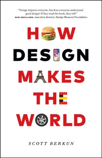 How Design Makes the World by Scott Berkun