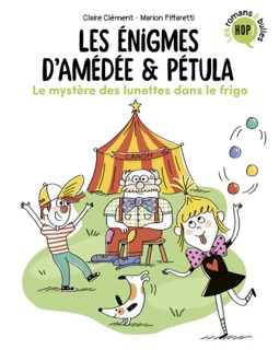 Les énigmes d'Amédée et Pétula, Tome 02 by Claire Clément & Marion Piffaretti
