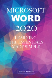 Microsoft Word 2020: Learning Essentials Made Simple by Edward Marteson