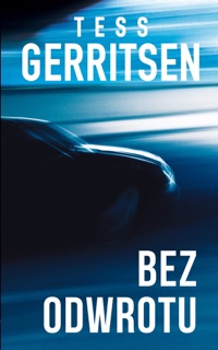 Bez odwrotu by Tess Gerritsen