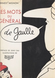 Les mots du Général de Gaulle - Ernest Mignon