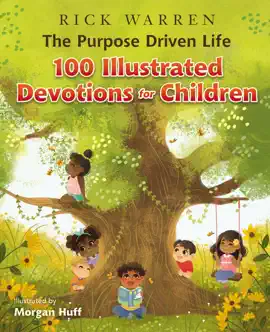 Read: The Purpose Driven Life 100 Illustrated Devotions Book for Children