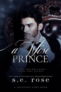A Wise Prince by S.E. Rose