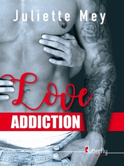 Love addiction - Juliette Mey