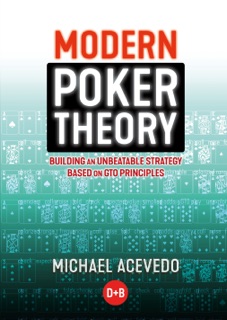 Modern Poker Theory by Michael Acevedo